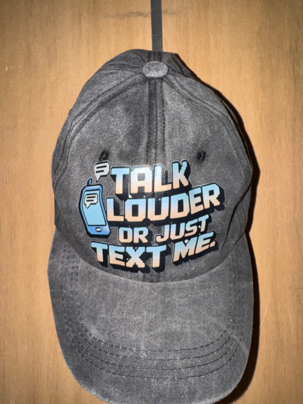 Talk Louder or Just Text Me Humorous Baseball Cap Novelty Gift